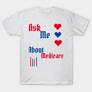 Ask Me About Medicare T-Shirt